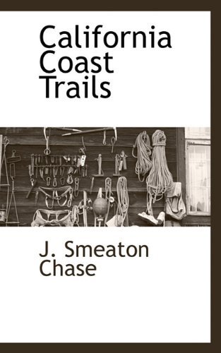 Cover for J. Smeaton Chase · California Coast Trails (Paperback Book) (2009)