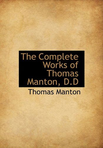 Cover for Thomas Manton · The Complete Works of Thomas Manton, D.d (Hardcover Book) (2010)