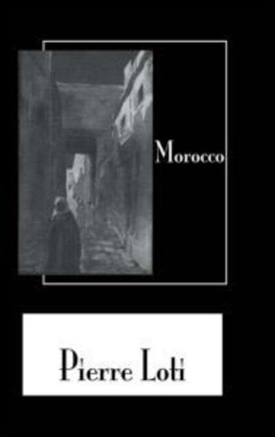 Cover for Pierre Loti · Morocco (Taschenbuch) (2015)