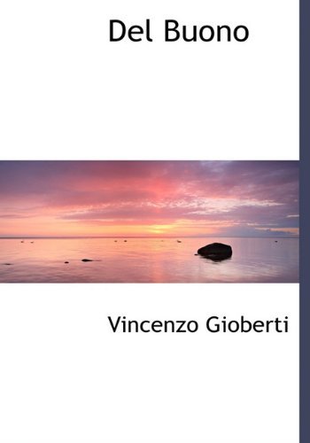 Cover for Vincenzo Gioberti · Del Buono (Gebundenes Buch) [Italian edition] (2010)