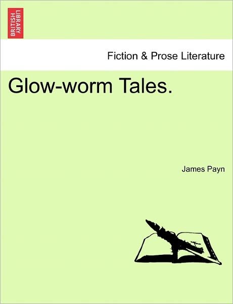 Cover for James Payn · Glow-worm Tales. (Paperback Book) (2011)