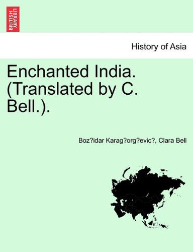 Cover for Clara Bell · Enchanted India. (Translated by C. Bell.). (Paperback Book) (2011)