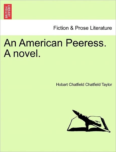 Cover for Hobart Chatfield Chatfield Taylor · An American Peeress. a Novel. (Paperback Book) (2011)