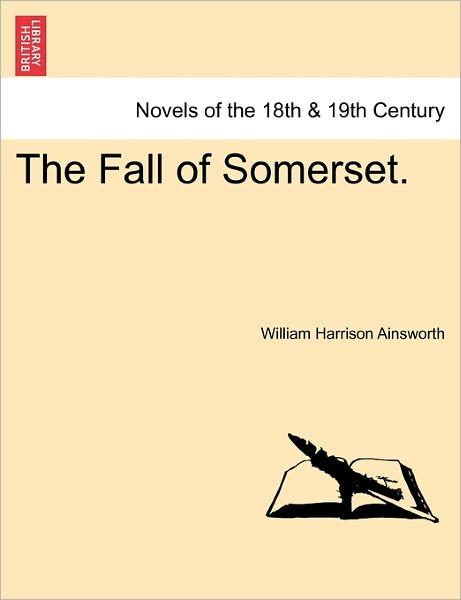 Cover for William Harrison Ainsworth · The Fall of Somerset. Vol. II (Paperback Book) (2011)