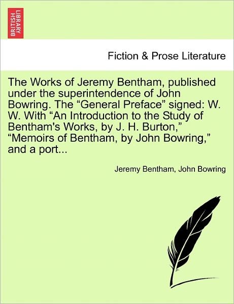 Cover for Jeremy Bentham · The Works of Jeremy Bentham, Published Under the Superintendence of John Bowring. the (Taschenbuch) (2011)