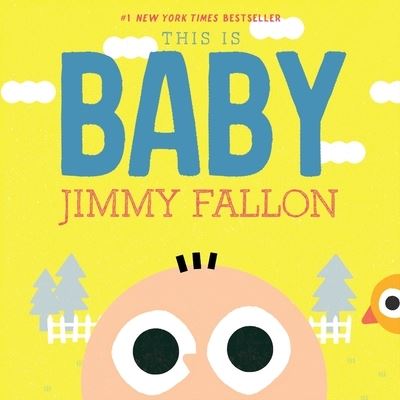 This Is Baby - Jimmy Fallon - Books - Feiwel & Friends - 9781250767653 - January 5, 2021