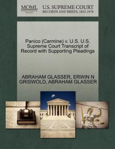 Cover for Abraham Glasser · Panico (Carmine) V. U.s. U.s. Supreme Court Transcript of Record with Supporting Pleadings (Paperback Book) (2011)
