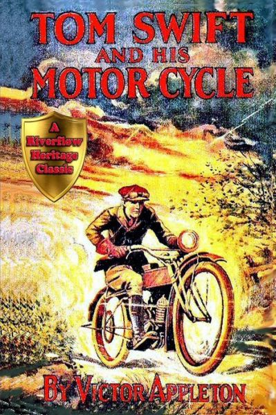 Tom Swift and His Motorcycle - Victor Appleton - Książki - Lulu Press, Inc. - 9781300017653 - 16 czerwca 2012