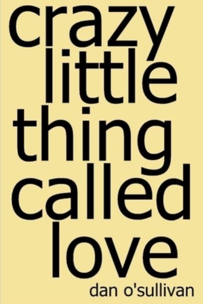 Cover for Dan O'Sullivan · Crazy Little Thing Called Love (Bok) (2013)