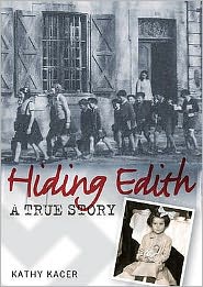 Hiding Edith - Kathy Kacer - Books - Bloomsbury Publishing PLC - 9781408113653 - September 1, 2009