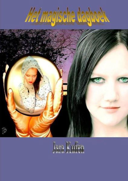 Cover for Jara Kufen · Het Magische Dagboek (Taschenbuch) (2007)
