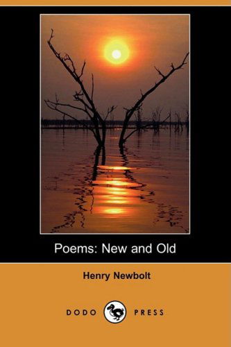 Cover for Henry Newbolt · Poems: New and Old (Dodo Press) (Paperback Book) (2008)