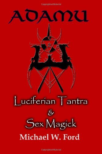 Cover for Michael W. Ford · Adamu: Luciferian Tantra and Sex Magick (Paperback Bog) (2006)