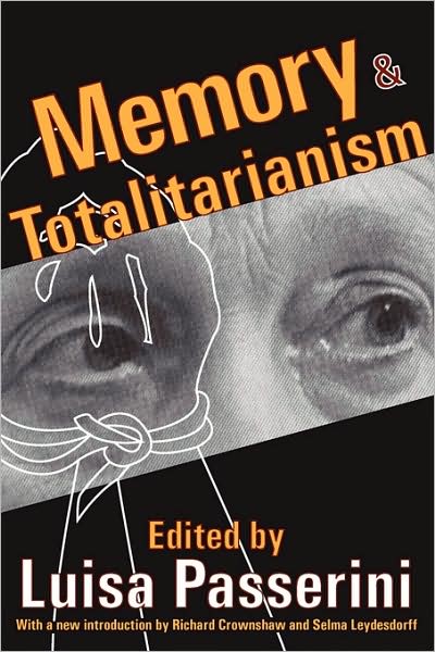 Cover for Luisa Passerini · Memory and Totalitarianism - Memory and Narrative (Taschenbuch) (2005)