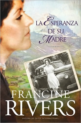 Cover for Francine Rivers · La Esperanza de su Madre: El Legado de Marta, Vol. 1 = Her Mother's Hope (Paperback Book) [Spanish, Tra edition] (2022)