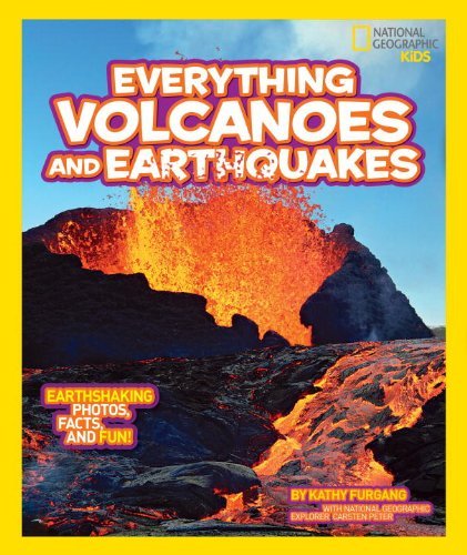 Cover for Kathy Furgang · National Geographic Kids Everything Volcanoes and Earthquakes: Earthshaking photos, facts, and fun! - National Geographic Kids Everything (Hardcover Book) (2013)