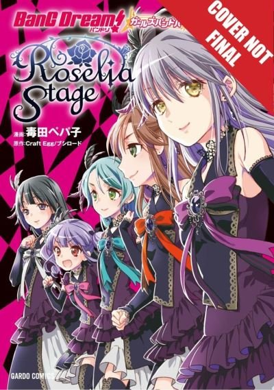 BanG Dream! Girls Band Party! Roselia Stage, Volume 2 - BanG Dream! Girls Band Party! Roselia Stage - Dr Dr pepperco - Books - Tokyopop Press Inc - 9781427866653 - January 19, 2021