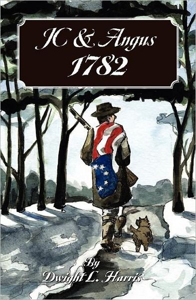 Cover for Dwight L Harris · Jc &amp; Angus 1782 (Paperback Book) (2009)