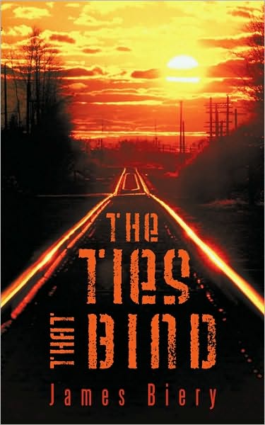 Cover for Biery James Biery · The Ties That Bind (Taschenbuch) (2010)