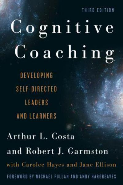 Cover for Arthur L. Costa · Cognitive Coaching: Developing Self-Directed Leaders and Learners - Christopher-Gordon New Editions (Hardcover Book) [3rd edition] (2015)