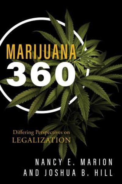 Cover for Nancy E. Marion · Marijuana 360: Differing Perspectives on Legalization (Hardcover Book) (2019)