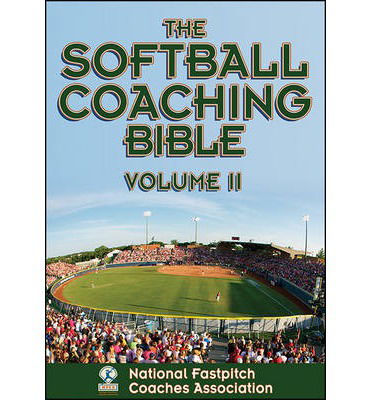 Cover for National Fastpitch Coaches Association · The Softball Coaching Bible (Paperback Book) [Rev edition] (2013)