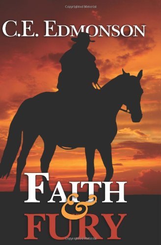 C. E. Edmonson · Faith & Fury (Paperback Bog) (2010)