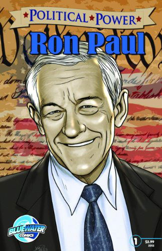 Political Power: Ron Paul - Marc Shapiro - Kirjat - Bluewater Productions - 9781450789653 - maanantai 8. tammikuuta 2018