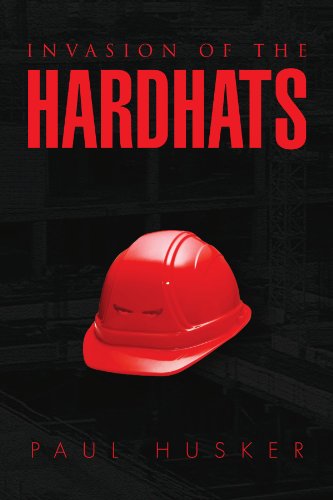 Cover for Paul Husker · Invasion of the Hardhats (Paperback Book) (2010)
