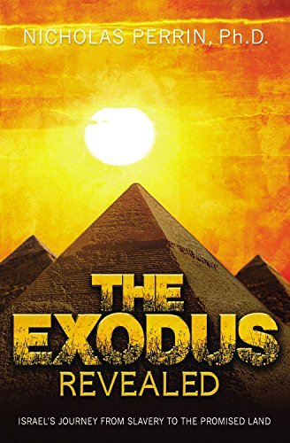 Cover for Nicholas Perrin · The Exodus Revealed: Israel's Journey from Slavery to the Promised Land (Paperback Book) (2014)