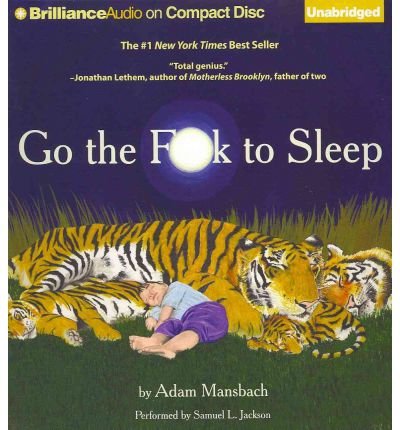 Cover for Adam Mansbach · Go the F**k to Sleep (Hörbuch (CD)) [Unabridged edition] (2011)