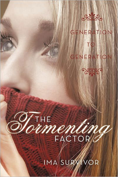 Cover for Ima Survivor · The Tormenting Factor: Generation to Generation (Hardcover Book) (2011)