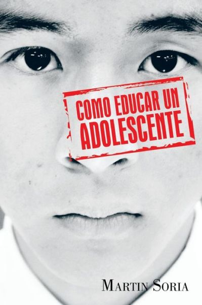 Cover for Martin Soria · Como Educar Un Adolescente (Paperback Book) (2013)