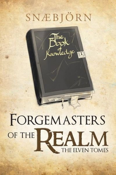 Cover for Snaebjorn · Forgemasters of the Realm: the Elven Tomes (Paperback Book) (2013)