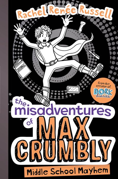 Cover for Rachel Renee Russell · The Misadventures of Max Crumbly 2: Middle School Mayhem - The Misadventures of Max Crumbly (Paperback Book) (2018)