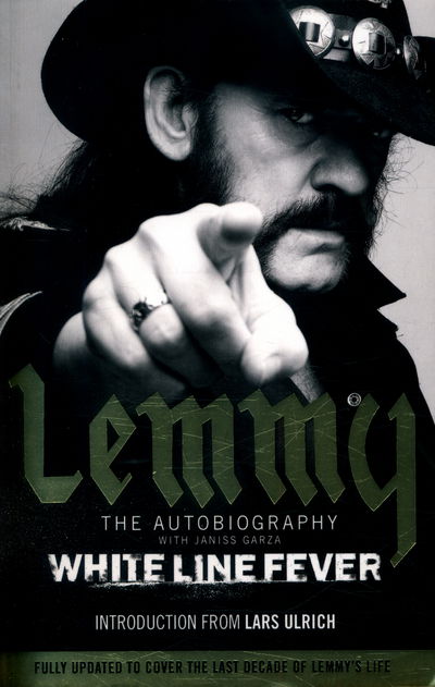 White Line Fever: Lemmy: The Autobiography - Lemmy Kilmister - Kirjat - Simon & Schuster Ltd - 9781471157653 - torstai 14. heinäkuuta 2016