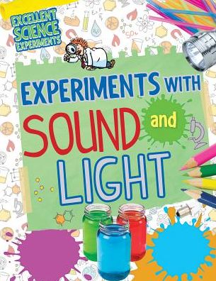 Cover for Chris Oxlade · Experiments with Sound and Light (Hardcover Book) (2014)