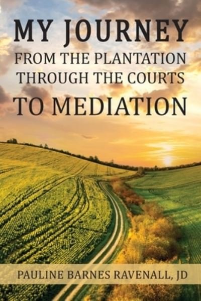 Cover for Pauline Ravenall · My Journey from the Plantation, Through the Courts, to Mediation (Book) (2022)
