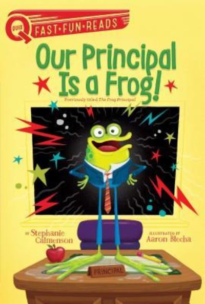 Our Principal Is a Frog! - Stephanie Calmenson - Bücher - Aladdin - 9781481466653 - 8. Mai 2018