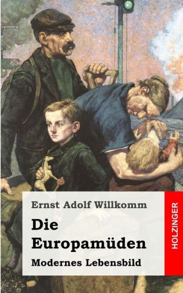 Cover for Ernst Adolf Willkomm · Die Europamuden (Paperback Book) (2013)