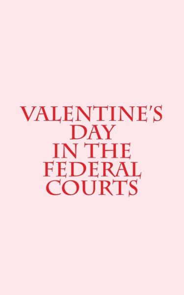 Cover for Joshua Warren · Valentine's Day in the Federal Courts (Paperback Bog) (2014)