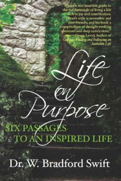 Cover for Dr W Bradford Swift · Life on Purpose: Six Passages to an Inspired Life (Pocketbok) (2014)