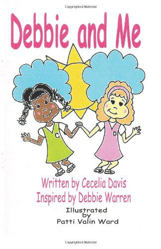 Debbie and Me - Cecelia Davis - Books - CreateSpace Independent Publishing Platf - 9781497393653 - March 22, 2014