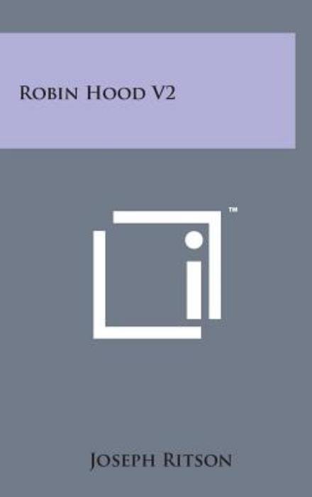 Cover for Joseph Ritson · Robin Hood V2 (Hardcover Book) (2014)
