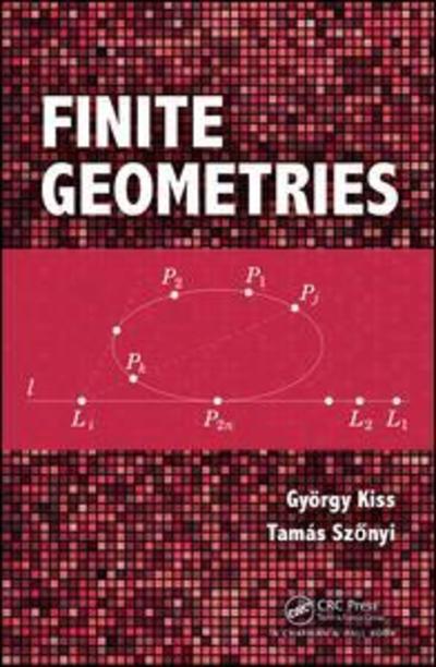 Cover for Gyorgy Kiss · Finite Geometries (Innbunden bok) (2019)