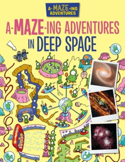 Cover for Lisa Regan · A-Maze-Ing Adventures in Deep Space (Book) (2020)