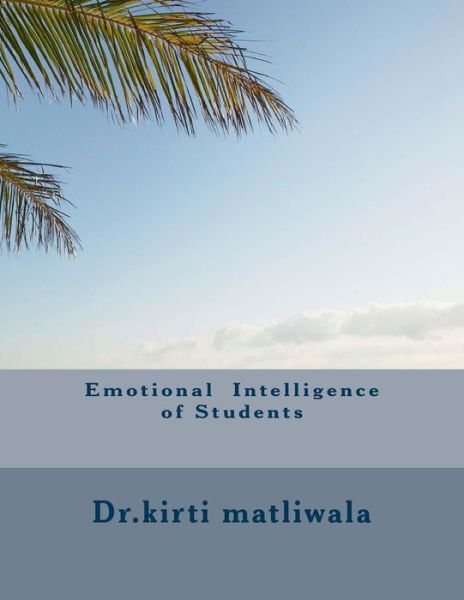 Kirti Dhansukhbhai Matliwala · Emotional Intelligence of Students (Paperback Book) (2014)
