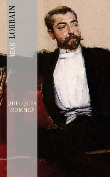 Cover for Jean Lorrain · Quelques Hommes (Paperback Book) (2014)