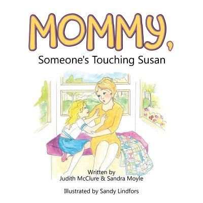 Cover for Head Judith McClure · Mommy, Someone's Touching Susan (Paperback Book) (2017)