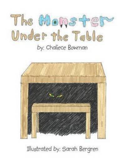 Cover for Chaliece Bowman · The Monster Under the Table (Pocketbok) (2015)